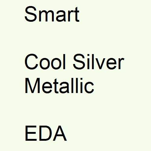 Smart, Cool Silver Metallic, EDA.